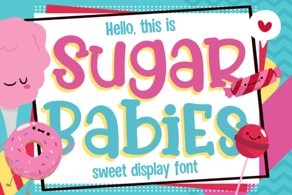 Sugar Babies Font for Creative Design
